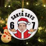 Personalised Funny Santa Says Six Seven Christmas Ornament with Photo Home Decor Christmas Gift for Friends Teenagers