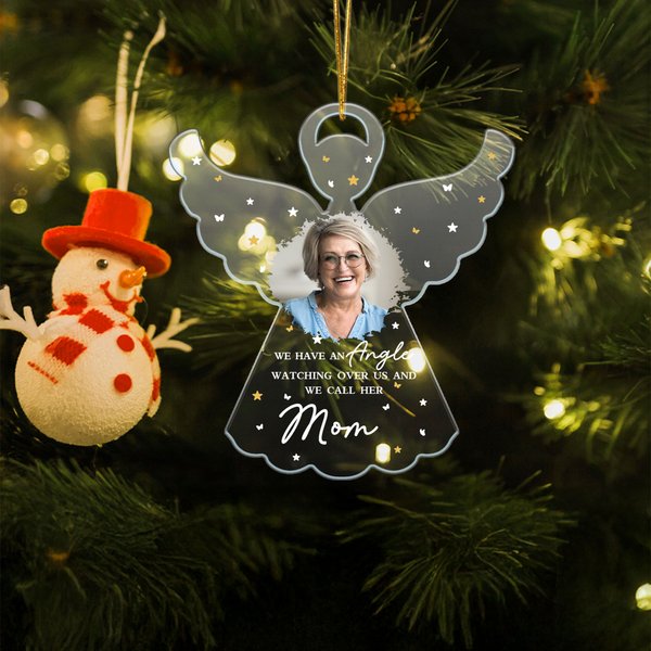Personalized We Have A Angel Watching Over Us Acrylic Ornament with Photo and Nickname Christmas Tree Decor Memorial Gift for Loss of Loved One
