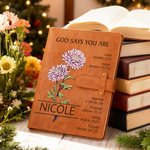 Personalized God Says You Are Birth Flower A5 PU Leather Notebook Cover with Name and Pocket Birthday Baptism Gift for Christian