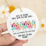We'll Be Friends Until We are Old And Senile - Personalized Christmas Ornament