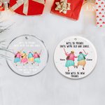 We'll Be Friends Until We are Old And Senile - Personalized Christmas Ornament