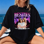 Personalized Bestie Photo You Get Me I Get You T-shirt Sweatshirt Hoodie with Name Christmas Anniversary Gift for Sisters Friends