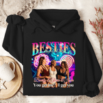 Personalized Bestie Photo You Get Me I Get You T-shirt Sweatshirt Hoodie with Name Christmas Anniversary Gift for Sisters Friends