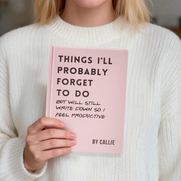 Personalised Funny Things I'll Probably Forget To Do Multicolor Journal Notebook with Name Daily Use Birthday Gift for ADHD Students Teachers