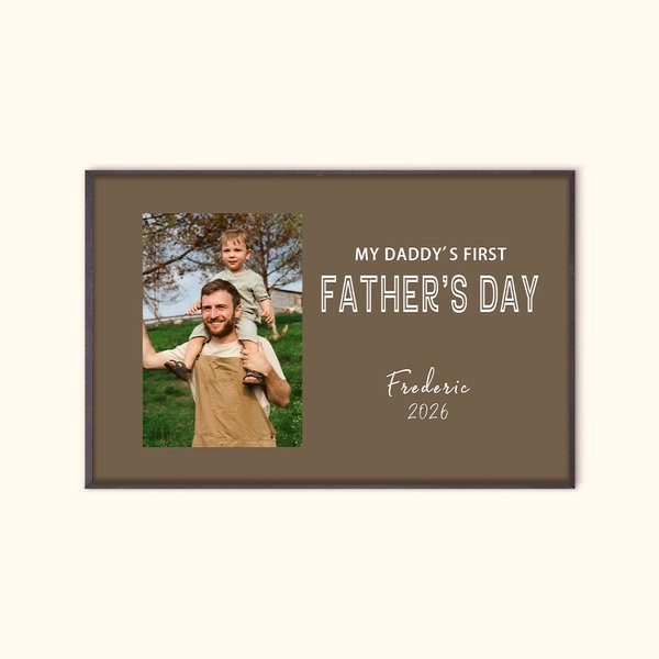 Personalised My Daddy's First Father's Day Photo Frame with Text Father's Day Birthday Gift for Father Grandpa