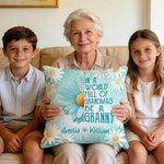Personalized In A World Full Of Grandmas 1-8 Names Soft Throw Pillow Cover with Nickname Home Decor Birthday Gift for Mom Grandma