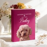 Personalized Letters To My Dog Pet Portrait Photo A5 Journal Notebook with Text Birthday Memorial Gift for Pet Owners