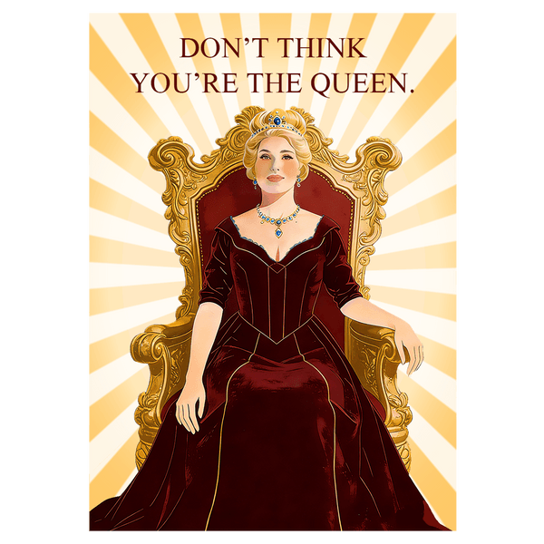 You're the Queen Mother’s Day Ecard