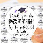 Personalized Thank You for Popping By Class of 2026 Graduation Stickers Labels with Name Graduation Party Decor for Graduates