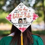Personalized  My Dogs Can Have A Better Life Graduation Cap Topper Decoration with 1-2 Dogs Class of 2026 Graduation Gift for Graduates Dog Lover
