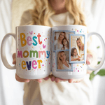 Personalised Best Mummy Ever 11/15 oz Ceramic Mug with Photo and Title Daily Use Mother's Day Birthday Gift for Mom Grandma