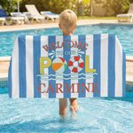 Personalised Welcome to Our Pool Blue-White Striped Quick Dry Soft Oversized Beach Towel with Name Summer Holiday Beach Party Birthday Gift for Kids
