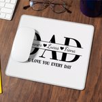 Gepersonaliseerde Multicolor Love You Every Day Dad Antislip muismat met naam Kantoorbenodigdheden voor dagelijks gebruik Vaderdagcadeau voor papa