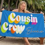 Personalisierte Multicolor Cousin Crew schnell trocknende Strandtuch mit Namen Sommer Urlaub Strand Party Geburtstag Geschenk für Familie