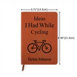 Personalized Ideas I Had While Cycling Bicycle A5 PU Leather Notebook with Name Daily Use Birthday Gift for Cycle Enthusiast
